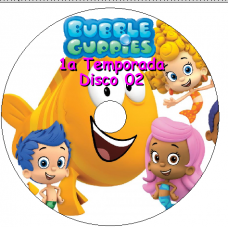 Bubble Guppies - 1a Temporada Disco 02 Episódios