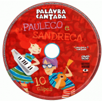 Palavra Cantada - Pauleco e Sandreca - Desenho Músicas